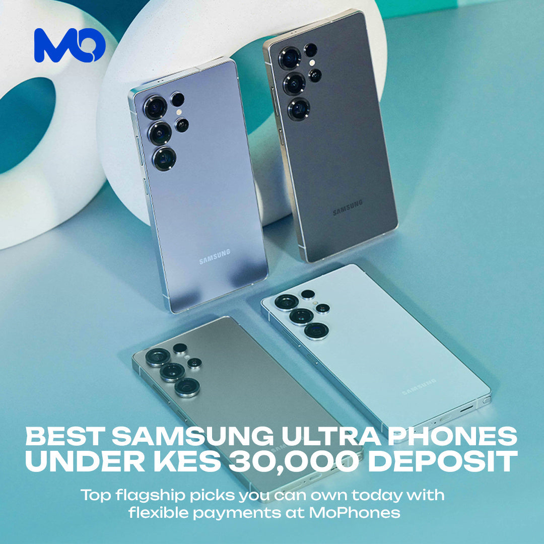 Best Samsung Ultra Phones Under KES 30,000 Deposit (MoPhones 2026)